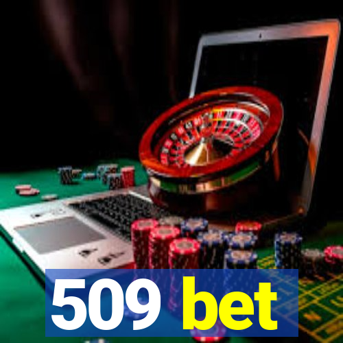 509 bet